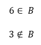Exemplo mostrando que 6 pertence a B e 3 não pertence a B, com B = {5, 6, 7, 8}