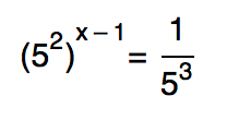 (5ˆ2)ˆ(x-1) = 1/5ˆ3