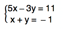 sistema de equações onde a primeira equação é 5x - 3y = 11 e a segunda é x + y = -1